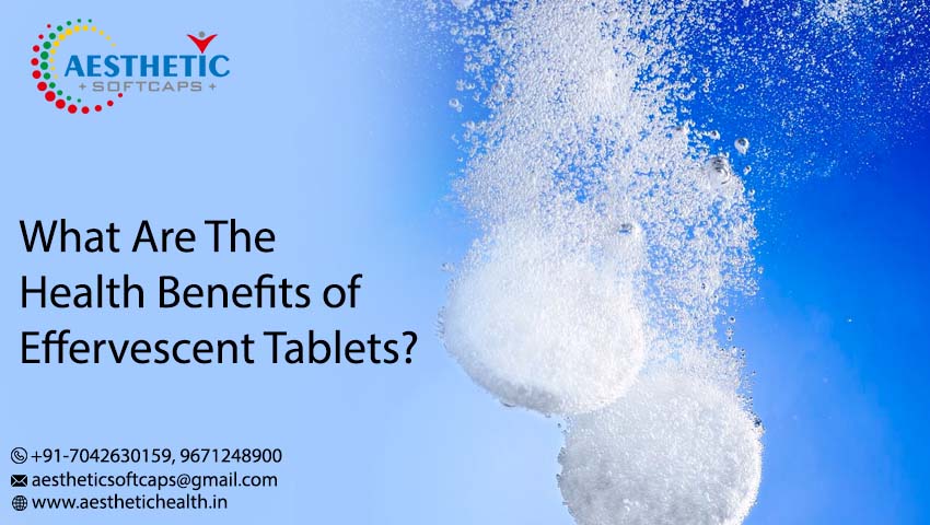 Benefits of Effervescent Tablets